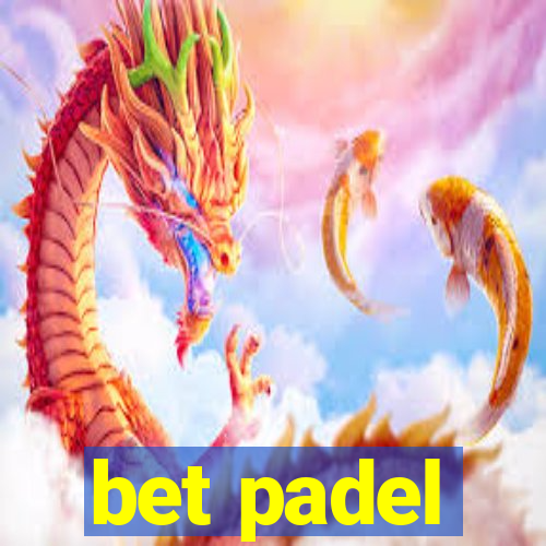 bet padel